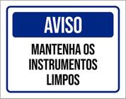 Kit 3 Placas Sinalização Aviso Mantenha Instrumentos Limpos