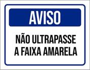 Kit 3 Placas Sinalização Aviso Não Ultrapasse Faixa Amarela