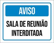 Kit 3 Placas Sinalização - Aviso Sala Reunião Interditada