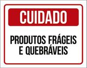 Kit 3 Placas Sinalização Cuidado Produtos Frágeis Quebráveis