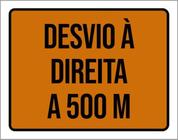 Kit 3 Placas Sinalização - Desvio À Direita 500M