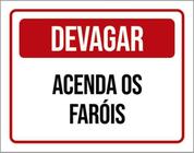 Kit 3 Placas Sinalização - Devagar Acenda Os Faróis Verm