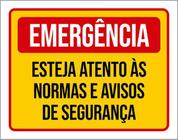 Kit 3 Placas Sinalização Emergência Esteja Atento Normas