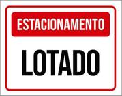 Kit 3 Placas Sinalização - Estacionamento Lotado