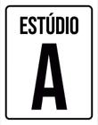 Kit 3 Placas Sinalização - Estúdio A