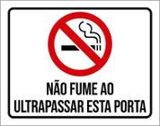 Kit 3 Placas Sinalização Não Fume Ultrapassar Esta Porta