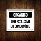 Kit 3 Placas Sinalização Orgânico Uso Exclusivo Condomínio