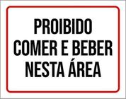 Kit 3 Placas Sinalização - Proibido Comer E Beber Nesta Areá