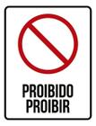 Kit 3 Placas Sinalização - Proibido Proibir