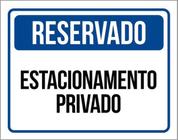 Kit 3 Placas Sinalização - Reservado Estacionamento Privado