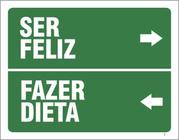 Kit 3 Placas Sinalização - Ser Feliz Fer Dieta