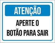 Kit 3 Placas ul Atenção Aperte Botão Para Sair