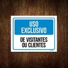 Kit 3 Placas - Uso Exclusivo Visitantes Clientes