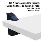 Kit 3 Prateleiras Brancas Mdf 40x15 Suporte Bico Tucano