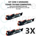 KIT 3 Toner compatível TN1060 Dcp-1602 Dcp-1617 Hl-1112 Hl-1202 Hl-1212w