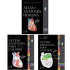 Kit 3 vol netter: atlas de anatomia humana + fisiologia para colorir + anatomia para colorir
