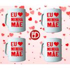 Kit 4 Canecas brancas 400ml Estampadas Eu amo minha mãe