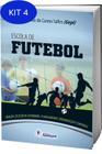 Kit 4 Livro Escola de futebol: criação, seleção de talentos - Fontoura