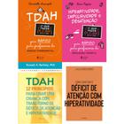 Kit 4 livros sobre tdah - o que fazer, o que evitar, como lidar