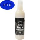 Kit 5 Cola Tack Permanente Gliart 60G