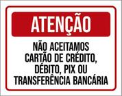 Kit 5 Placa Aceitamos Crédito Débito Pix Transferência36X46