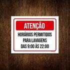 Kit 5 Placa Atenção Horários Permitidos Lavagens