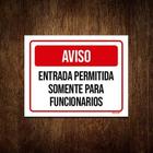 Kit 5 Placa Aviso Vermelho Entrada Permitida Funcionários - Sinalizo