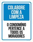 Kit 5 Placa Colabora Limpeza Condomínio Todos Moradores36X46 - Sinalizo