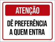 Kit 5 Placa Dê Preferência A Quem Entra Vermelha36X46