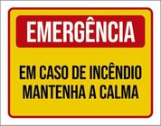 Kit 5 Placa Emergência Em Caso Incêndio Mantenha Calma36X46