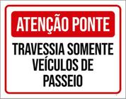 Kit 5 Placa Ponte Travessia Somente Veículos Passeio36X46