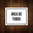 Kit 5 Placa Sinalização - Área De Tubos