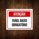 Kit 5 Placa Sinalização - Atenção Fatol Baixo Obrigatório