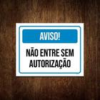 Kit 5 Placa Sinalização Aviso Não Entre Sem Autorização