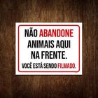 Kit 5 Placa Sinalização - Não Abandone Animais Aqui Filmado