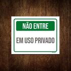 Kit 5 Placa Sinalização - Não Entre Em Uso Privado Verde