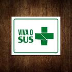 Kit 5 Placa Sinalização Verde - Viva O Sus