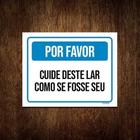 Kit 5 Placapor Favor Cuide Deste Lar Como Se Fosse Seu