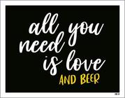 Kit 5 Placas All You Need Is Love And Beer 36X46