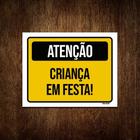 Kit 5 Placas Aniversário Criança Atenção Criança Em Festa