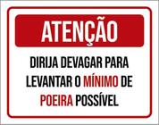 Kit 5 Placas Atenção Dirija Devagar Levatar Mínimo Poeira