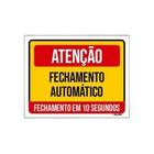 Kit 5 Placas Atenção Fechamento Automático 10 Segundos