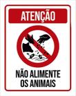 Kit 5 Placas Atenção Não Alimente Os Animais 36X46