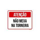 Kit 5 Placas Atenção Não Mexa Na Torneira