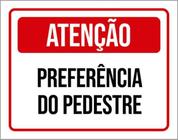 Kit 5 Placas Atenção Preferência Pedestre 36X46