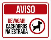 Kit 5 Placas Aviso Devagar Cachorro Estrada Ícone 36X46