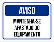 Kit 5 Placas Aviso Mantenha-Se Afastado Equipamento 36X46