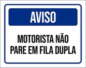 Kit 5 Placas Aviso Motorista Não Pare Em Fila Dupla 36X46