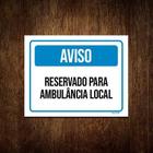 Kit 5 Placas Aviso Reservado Para Ambulância Local - Sinalico.Com