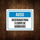 Kit 5 Placas Aviso Reservado Para Corpo De Bombeiros